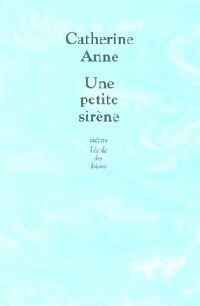 Une petite sirène - Catherine Anne - Livre d\'occasion