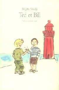 Ted et Bill - Brigitte Smadja - Livre d\'occasion