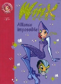 Winx Club Tome XIII : Alliance impossible - Sophie Marvaud - Livre d\'occasion