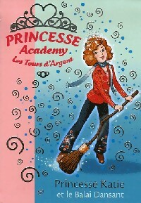 Princesse Academy Tome VIII : Princesse Katie et le balai dansant - Collectif - Livre d\'occasion