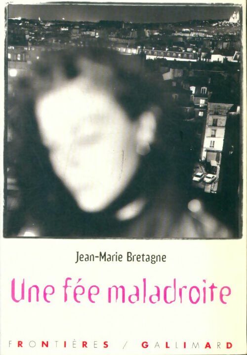 Une fée maladroite - Jean-Marie Bretagne - Livre d\'occasion
