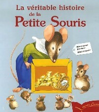 La véritable histoire de la petite souris - Marie-Anne Boucher - Livre d\'occasion