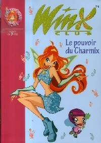 Winx club Tome XV : Le pouvoir du Charmix - Collectif - Livre d\'occasion