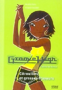 Groove High Tome V : Citrouilles et grosses frayeurs - Amélie Sarn - Livre d\'occasion