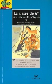 La classe de 6e et la tribu des Cro-MAgnon - Hélène Kerillis - Livre d\'occasion