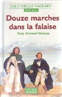 Douze marches dans la falaise - Suzy Arnaud-Valence - Livre d\'occasion