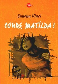 Cours, Matilda ! - Simona Vinci - Livre d\'occasion