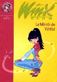 Winx club Tome XVIII : Le miroir de vérité - Collectif - Livre d\'occasion