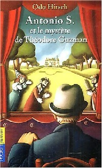 Antonio S. Et le mystère de Théodore Guzman - Odo Hirsch - Livre d\'occasion