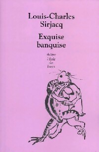 Exquise banquise - Louis-Charles Sirjacq - Livre d\'occasion