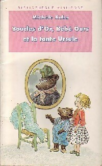 Boucles d'or, bébé ours et la tante Ursule - Michèle Kahn - Livre d\'occasion