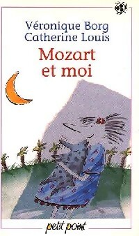 Mozart et moi - Véronique Louis - Livre d\'occasion