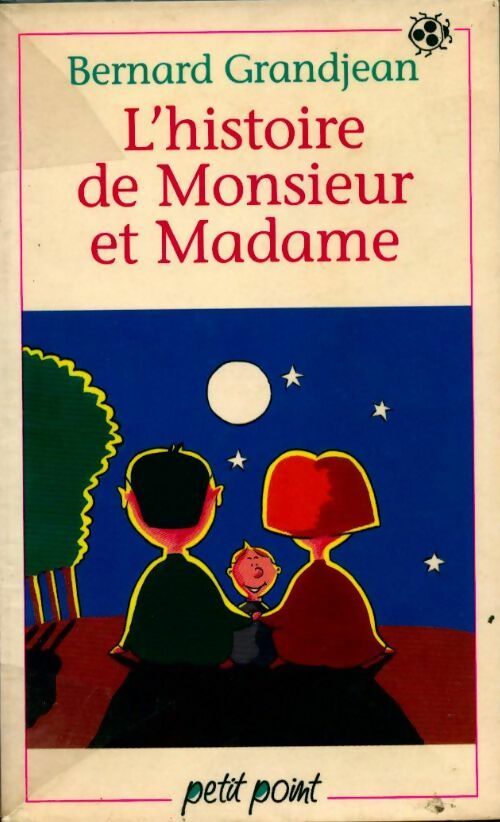 L'histoire de Monsieur et Madame - Bernard Grandjean - Livre d\'occasion