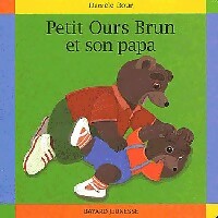 Petit Ours brun et son papa - Danièle Bour - Livre d\'occasion