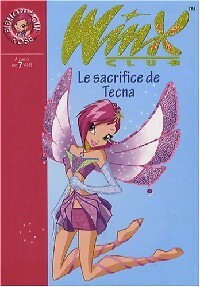 Winx club Tome XXI : Le sacrifice de Tecna - Collectif - Livre d\'occasion