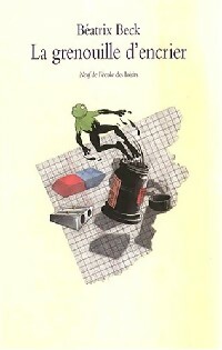 La grenouille d'encrier - Béatrix Beck - Livre d\'occasion