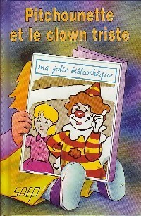 Pitchounette et le clown triste - Jean-François Radiguet - Livre d\'occasion