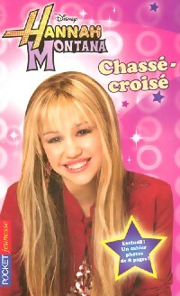 Hannah Montana Tome III : Chassé croisé - Laurie McElroy - Livre d\'occasion