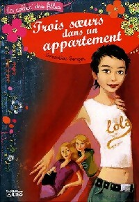 Trois soeurs dans un appartement Tome I : Lola - Geneviève Senger - Livre d\'occasion