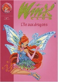 Winx club Tome XXII : L'île aux dragons - Collectif - Livre d\'occasion
