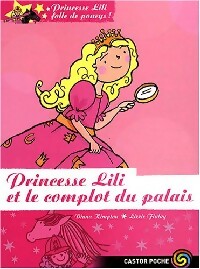 Princesse Lili folle de poneys Tome VIII : Princesse Lili et le complot du palais - Diana Kimpton - Livre d\'occasion
