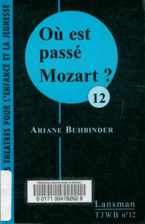 Où est passé Mozart ? - Ariane Buhbinder - Livre d\'occasion