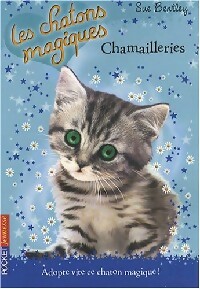 Les chatons magiques Tome IV : Chamailleries - Sue Bentley - Livre d\'occasion