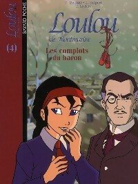 Loulou de Montmartre Tome IV : Les complots du baron - Thomas Leclère - Livre d\'occasion