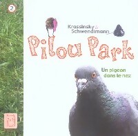 Pilou Park Tome II : Un pigeon dans le nez - Laetitia Krassinsky - Livre d\'occasion