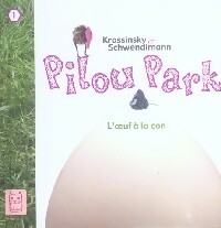Pilou Park Tome I : L'oeuf à la con - Jean-Paul Krassinsky - Livre d\'occasion