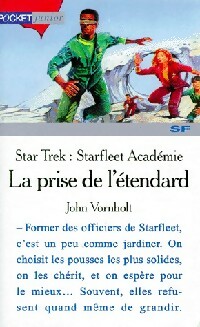 Star Trek, La nouvelle Génération : Starfleet Académie Tome IV : La prise de l'étendard - John Vornholt - Livre d\'occasion