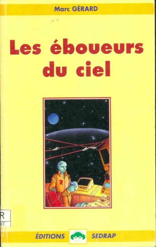 Les éboueurs du ciel - Marc Gérard - Livre d\'occasion