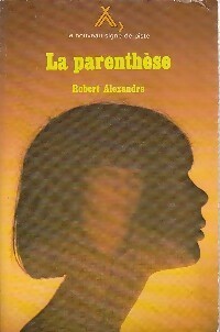 La parenthèse - Robert Alexandre - Livre d\'occasion