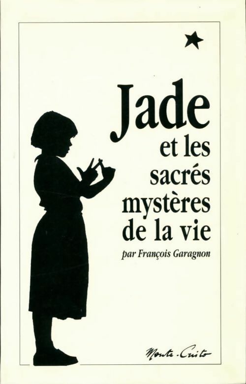 Jade et les sacrés mystères de la vie - François Garagnon - Livre d\'occasion