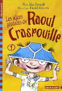 Les idées géniales de Raoul Craspouille Tome I : Le slip, la bombe puante, pas cap' - Alan McDonald - Livre d\'occasion