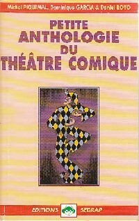 Petite anthologie du théâtre comique - Daniel Piquemal - Livre d\'occasion