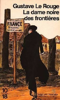 La dame noire des frontières - Gustave Le Rouge - Livre d\'occasion