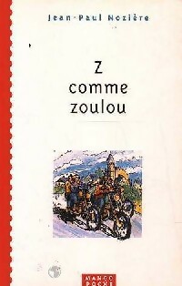 Z comme zoulou - Jean-Paul Nozière - Livre d\'occasion