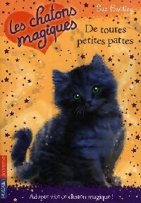 Les chatons magiques Tome XII : De toutes petites pattes - Sue Bentley - Livre d\'occasion