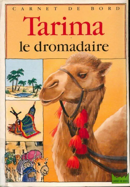 Tarima, le dromadaire - Pierre Baldurinos - Livre d\'occasion