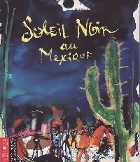 Soleil noir au Mexique - Marc Olivier Baruch - Livre d\'occasion