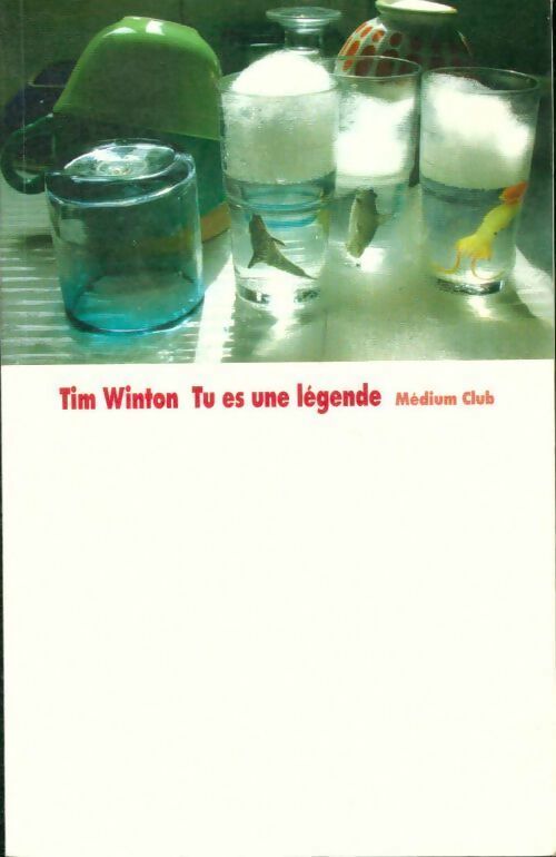 Tu es une légende - Tim Winton - Livre d\'occasion