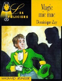 Magic mic mac - Dominique Zay - Livre d\'occasion