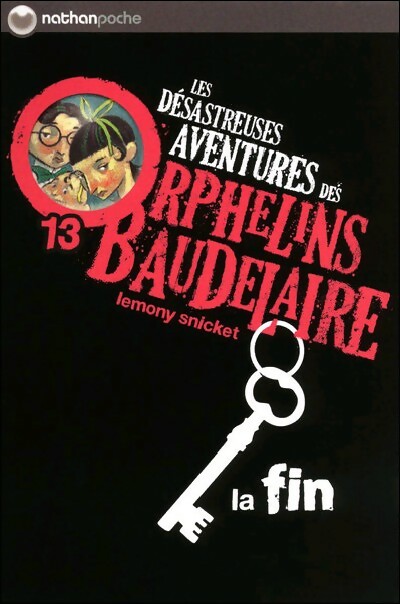 Les désastreuses aventures des enfants Baudelaire Tome XIII : La fin - Brett Snicket - Livre d\'occasion
