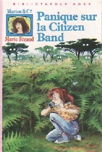 Marion & Cie : Panique sur la Citizen Band - Marie Féraud - Livre d\'occasion