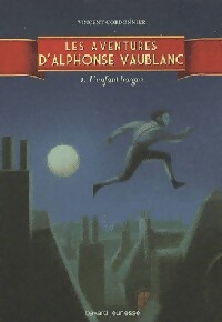Les aventures d'Alphonse Vaublanc Tome I : L'enfant borgne - Vincent Cordonnier - Livre d\'occasion