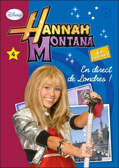 Hannah Montana Tome IV : En direct de Londres - Maud Desurvire - Livre d\'occasion