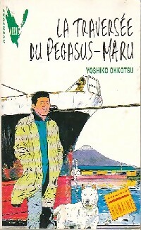 La traversée du Pégasus-Maru - Yoshito Okkotsu - Livre d\'occasion