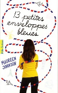 Treize petites enveloppes bleues - Maureen Johnson - Livre d\'occasion