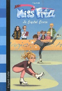 Miss Frizz Tome II : Le Crystal Circus - Lia Celi - Livre d\'occasion
